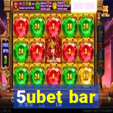 5ubet bar